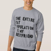 Toute La Population De Chats Est ... Sweatshirt (Devant)