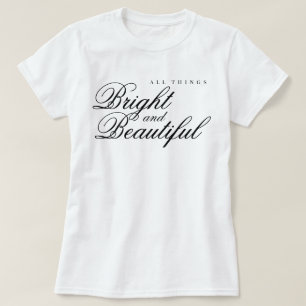 Toutes choses brillantes et belles t-shirt de joie