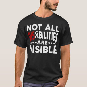 Toutes les déficiences ne sont pas visibles tshirt