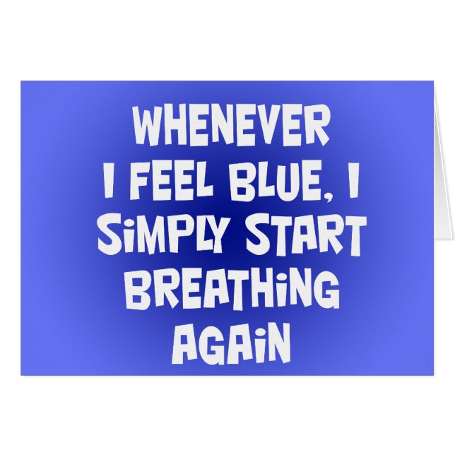 Toutes les fois que je me sens bleu (Devant horizontal)