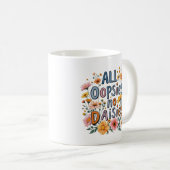Toutes Les Oopsies Pas De Marguerites Café Mug (Devant droit)
