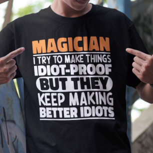 Tovenaar Ik Probeer Dingen Grappig Te Maken Citaat T-shirt