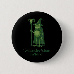 Tovenaar Meme 'Twas Het Tism Mlord Kikker Autisme Ronde Button 5,7 Cm
