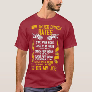 Tow Truck Driver Rate Trucker Cadeft T-shirt