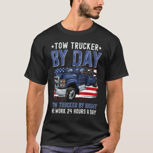Tow Trucker By Day Tow Trucker By Night Tow Truck  T-shirt (Voorkant)