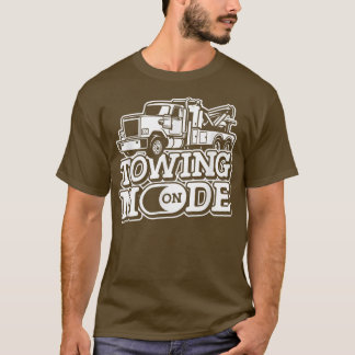 Towermodus aan - Wrecker Breakdown Recovery Tow Tr T-shirt