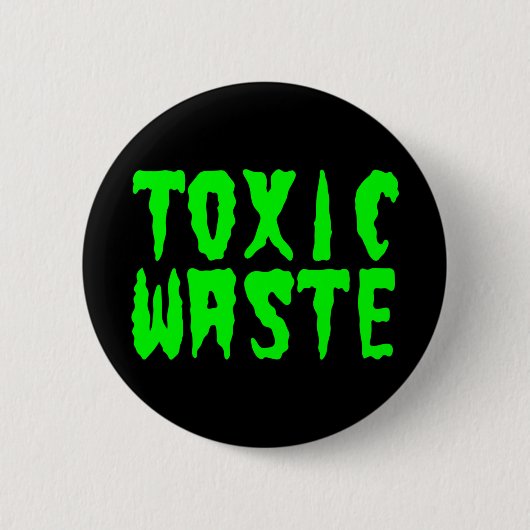 TOXISCH AFVAL RONDE BUTTON 5,7 CM (Voorkant)