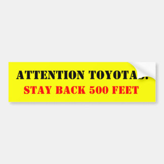 Toyotas:, blijf terug 500 voet bumpersticker