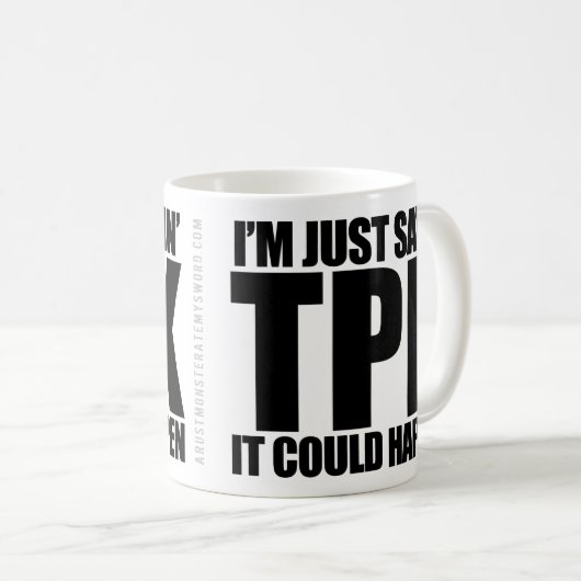 TPK - Cela Pourrait Arriver À La Mug Classique (Devant droit)