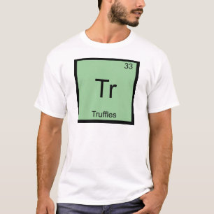 Tr - Truffels Grappige Chemie Element Symbool T-Sh T-shirt