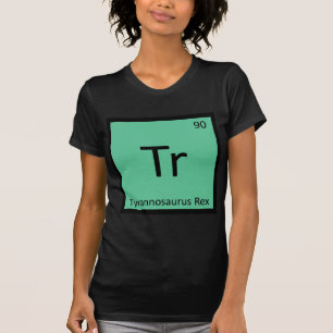 Tr - Tyrannosaurus Rex Dinosaur Scheikunde Symbool T-shirt