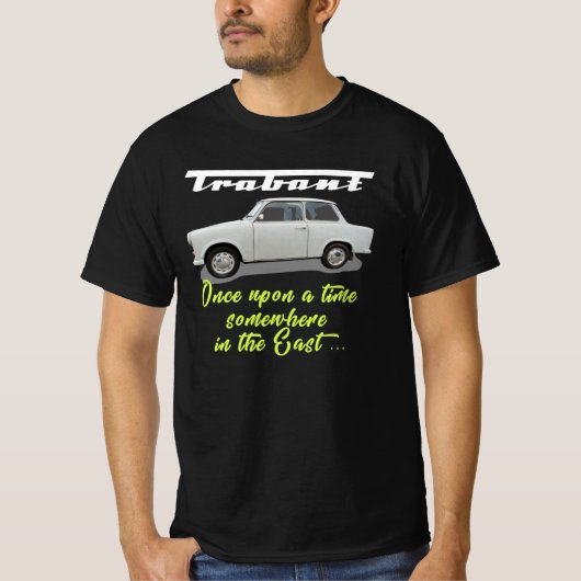 Trabant-Once op een tijd T-shirt (Voorkant)