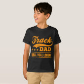 Track vader zal schreeuwen luid track en veld lope t-shirt (Voorkant volledig)