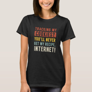 Tracking My Internet Cookies Oude technologie Gran T-shirt