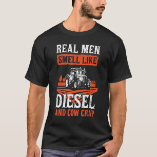 Tractor Echte Mannen Ruiken Naar Diesel En Koeienp T-shirt