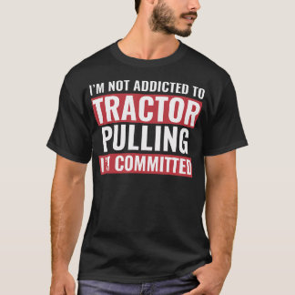 Tractor Trekkert Grappige Tractor Toegewijd Aan Tr T-shirt