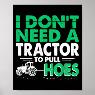 Tractorpulls Ik heb geen tractor nodig om Cute Ss Poster