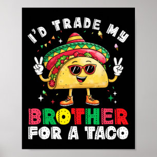 Trade Brother voor Taco Cinco de Mayo Grappig Mexi Poster