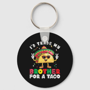 Trade Brother voor Taco Cinco de Mayo Grappig Mexi Sleutelhanger