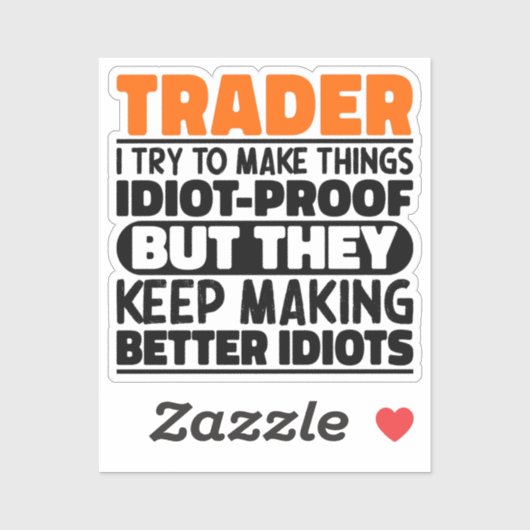 Trader Ik probeer dingen idiote grappige uitsprake Sticker (Vel)