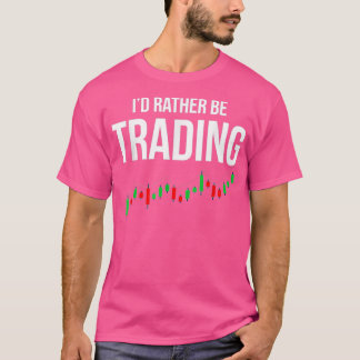 TradingStockMarketTraderIdRatherBeTradingCrypto T-shirt
