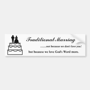 Traditioneel huwelijk, want we houden van je. bumpersticker