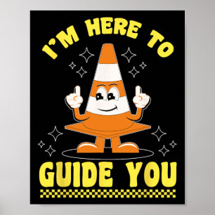Traffic Cone Halloween kostuum Ik ben hier om je t Poster
