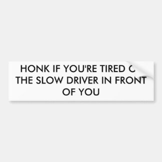 "Trage driver" Bumpersticker