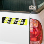 Trage drivers veroorzaken ongelukken bumpersticker (Op Truck)