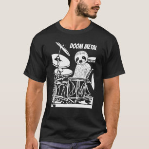 Trage Drummer Luiaard Heavy Metal Zeggen Doom Meta T-shirt