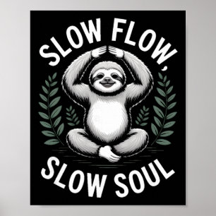 Trage Stroom Trage Ziel Luiaard Yoga Meditatie Poster