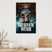 Tragische dood in het Witte Huis Poster (Keuken)