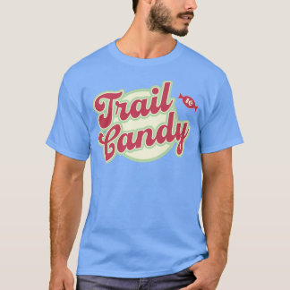 Trail Candy Hiking Design for Women and Girls482 T-shirt