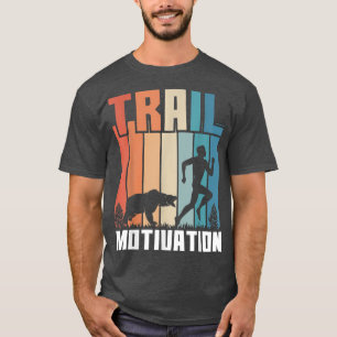 Trail Motivation Funny Women Runing Athlete Sport T-shirt