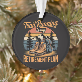 Trail Running is Mijn Pensioenplan Ornament