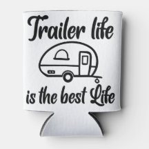Trailer Life is de beste Life Coozie
