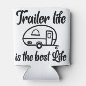 Trailer Life is de beste Life Coozie (Achterkant)