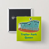 Trailer Park Queen-Button (aanpasbaar) Vierkante Button 5,1 Cm (Voorkant /achterkant)