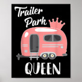 Trailer Park Queen, Funny Girl Rv Camping T Shirt Poster (Voorkant)