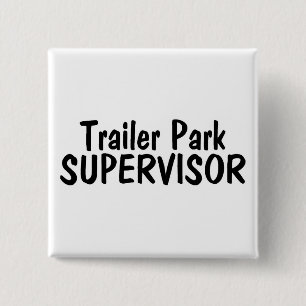 Trailer Park Supervisor Vierkante Button 5,1 Cm