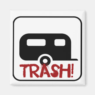 Trailer Trash Magneet