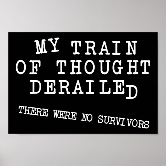 Train De Pensée Déraillé Affiche Signe Drôle (Devant)