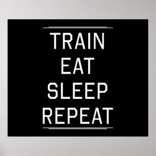 Train Eat Sleep Herhaal. Poster