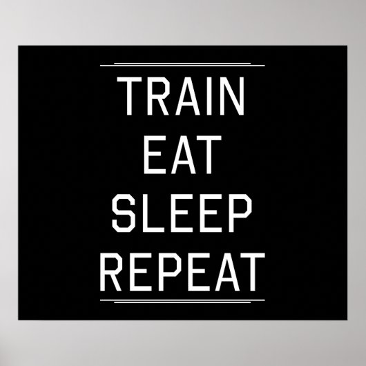 Train Eat Sleep Herhaal. Poster (Voorkant)