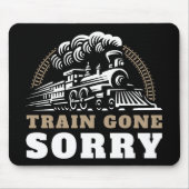 Train Gone Sorry Muismat (Voorkant)
