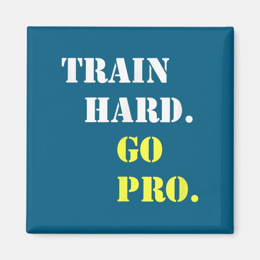 Train Hard And Go Pro - Training - Srt - Gym - Mot Magneet (Voorkant)