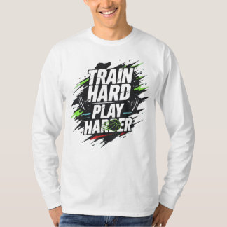 Train Hard Play Harder Basketbal T-shirt