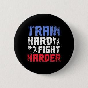 Train Hard Vecht Harder Savate  Ronde Button 5,7 Cm