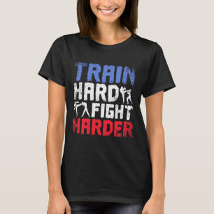 Train Hard Vecht Harder Savate  T-shirt