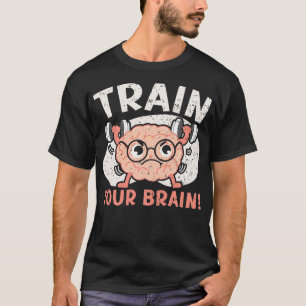 Train je brein science neurology t-shirt